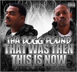 THA DOGG POUND- THAT WAS THEN THIS IS NOW - NO SIGNITURE
