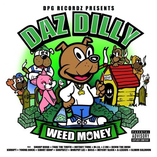 DAZ DILLINGER - WEED MONEY  AUTOGRAPHED & SIGNITURE BY DAZ